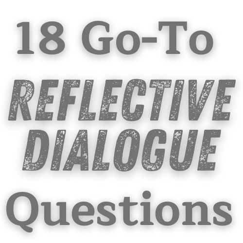 18 Reflective Dialogue Questions