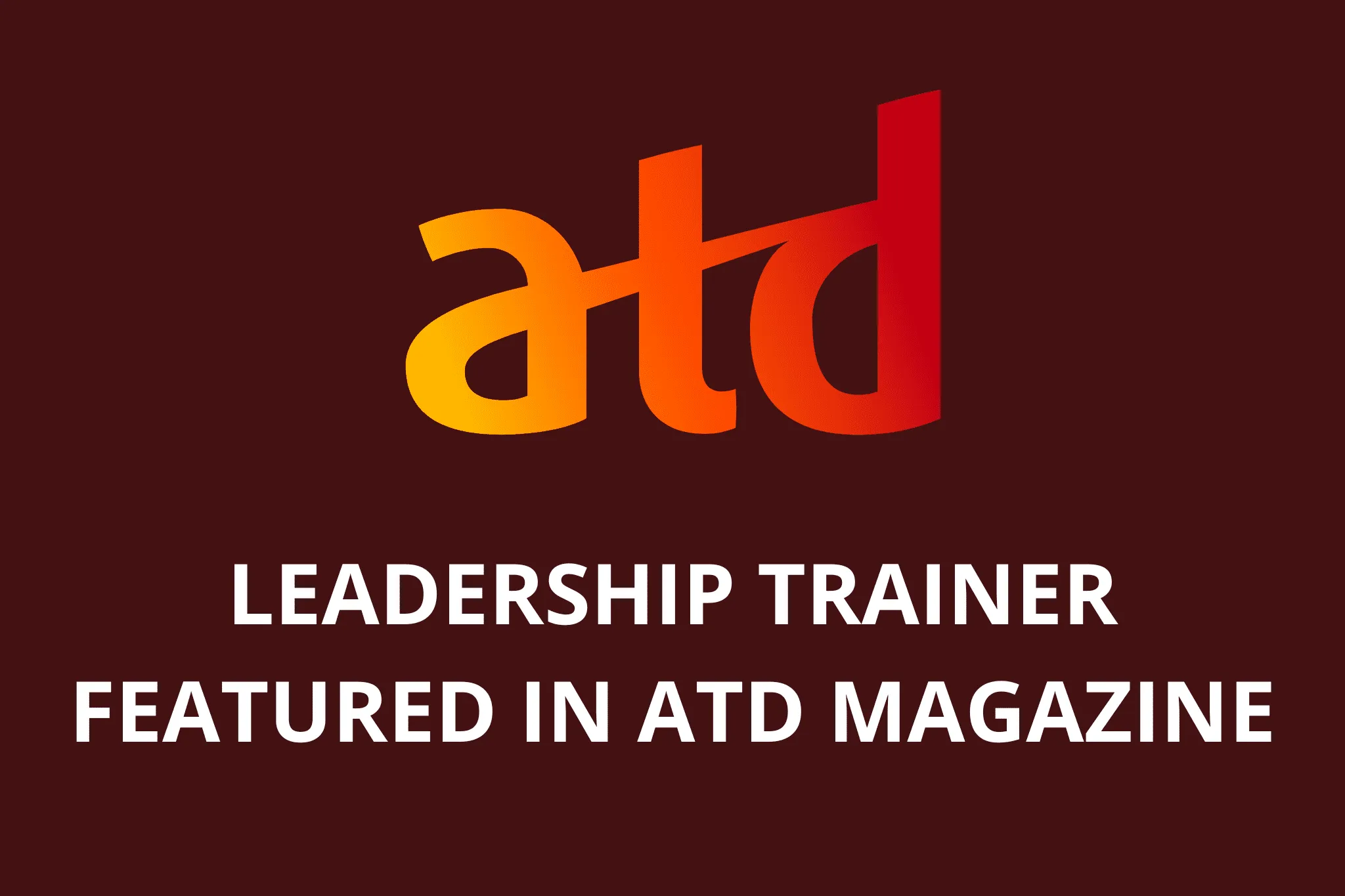 ATD MAGAZINE FEATURE